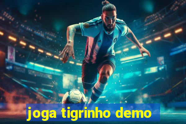 joga tigrinho demo